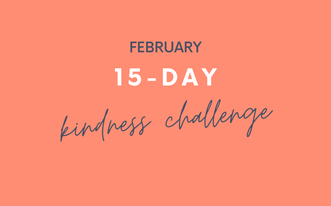 February 2023 – 15 Day Kindness Challenge